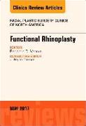 Functional Rhinoplasty, an Issue of Facial Plastic Surgery Clinics of North America