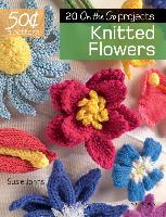 Knitted Flowers: 20 on the Go Projects