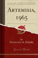 Artemisia, 1965 (Classic Reprint)