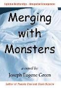 Merging with Monsters