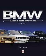 BMW Classic 5 Series 1972 to 2003: New Edition