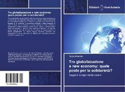 Tra globalizzazione e new economy: quale posto per la solidarietà?