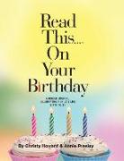 Read This...On Your Birthday (Hardback): A Guided Journal Celebrating a Child's Life Birth to 21