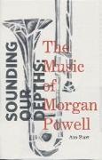 Sounding Our Depths: The Music of Morgan Powell