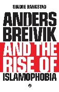 Anders Breivik and the Rise of Islamophobia