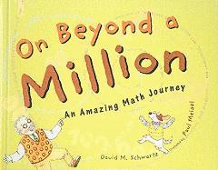 On Beyond a Million: An Amazing Math Journey