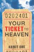 Your Ticket to Heaven (Pack of 25)