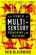 The Power of Multisensory Preaching and Teaching