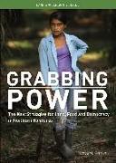 Grabbing Power: The New Struggles for Land, Food and Democracy in Northern Honduras