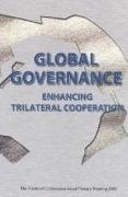 Global Governance: Enhancing Trilateral Cooperation