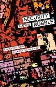 Security in the Bubble