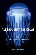 All Thoughts are Equal