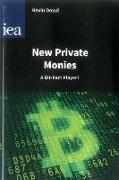 New Private Monies - A Bit-Part Player?