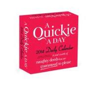 A Quickie a Day Daily Calendar: A Year's Worth of Naughty Deeds That Are Guaranteed to Please