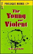 The Young and Violent