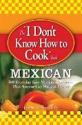 The "I Don't Know How to Cook" Book