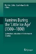 Famines During the ¿Little Ice Age¿ (1300-1800)