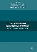 Controversies in Healthcare Innovation