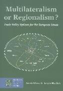 Multilateralism or Regionalism?: Trade Policy Options for the European Union