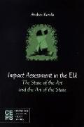 Impact Assessment in the EU: The State of the Art and the Art of the State