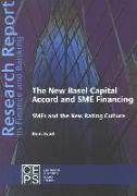 The New Basel Capital Accord and SME Financing: SMEs and the New Rating Culture
