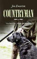 Countryman: Tales from field, marsh and woodland