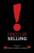 Fired Up! Selling: Great Quotes to Inspire, Energize, Succeed