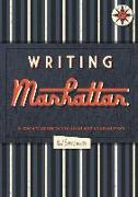 Writing Manhattan: A Literary Guide to the Usual and Unusual