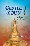 Gentle Moon: The Story of Molly Lee