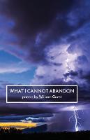 WHAT I CANNOT ABANDON