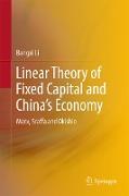 Linear Theory of Fixed Capital and China's Economy