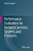 Performance Evaluation for Network Services, Systems and Protocols