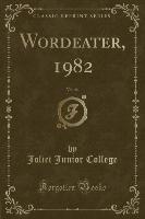 Wordeater, 1982, Vol. 46 (Classic Reprint)