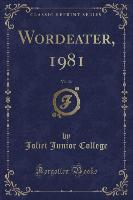 Wordeater, 1981, Vol. 36 (Classic Reprint)
