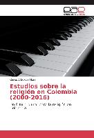Estudios sobre la religión en Colombia (2000-2016)