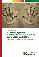 A Constitução da Identidade Profissional do Supervisor de Ensino