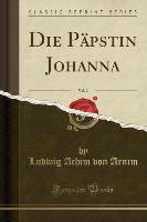Die Päpstin Johanna, Vol. 2 (Classic Reprint)