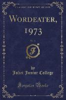 Wordeater, 1973, Vol. 13 (Classic Reprint)
