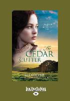 CEDAR CUTTER (LARGE PRINT 16PT