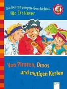 Die besten Jungen-Geschichten für Erstleser. Von Piraten, Dinos und mutigen Kerlen