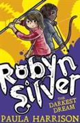 Robyn Silver: The Darkest Dream