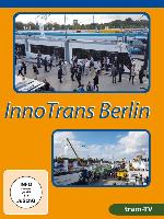 InnoTrans Berlin - Die Leitmesse für den Schienenverkehr