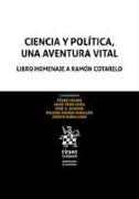 Ciencia y política, una aventura vital : libro homenaje a Ramón Cotarelo