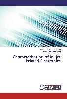 Characterization of Inkjet Printed Electronics
