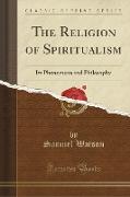 The Religion of Spiritualism