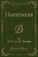 Happiness (Classic Reprint)