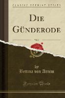 Die Günderode, Vol. 2 (Classic Reprint)