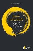 Bankwirtschaft: 360 Grundbegriffe kurz erklärt