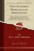 Fasti Academiae Mariscallanae Aberdonensis, Vol. 2