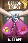 DEFCON Darcy: Book 4 or the Darcy Walker Series